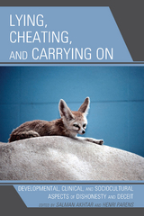 Lying, Cheating, and Carrying On -  Salman Akhtar,  Henri Parens