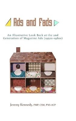 Ads and Fads - Jeremy Kennedy Pmp Csm Pmi-Acp