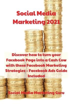 Social Media Marketing 2021