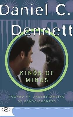Kinds Of Minds - Danile C. Dennett