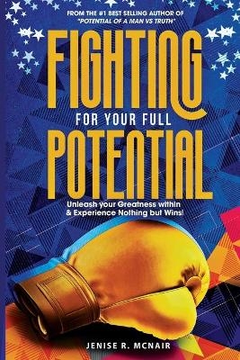 Fighting for Your Full Potential