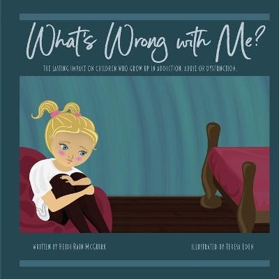 What's Wrong With Me - Heidi Rain McGuirk