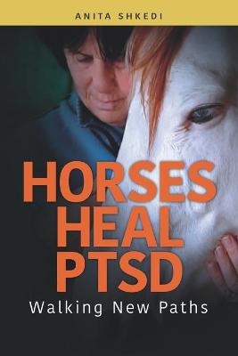 Horses Heal PTSD - Anita Shkedi