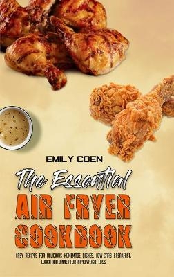The Essential Air Fryer Cookbook - Emily Coen