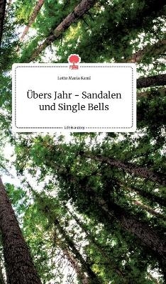 Ãbers Jahr - Sandalen und Single Bells. Life is a Story - story.one
