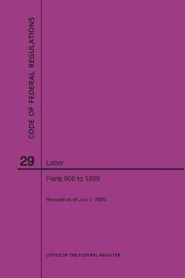 Code of Federal Regulations Title 29, Labor, Parts 900-1899, 2020