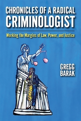 Chronicles of a Radical Criminologist - Gregg Barak