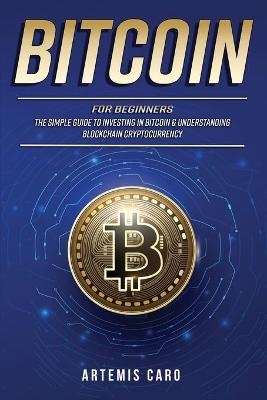 Bitcoin for Beginners - Artemis Caro