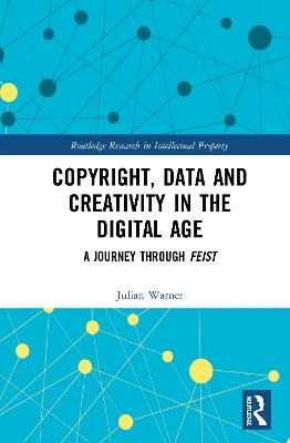 Copyright, Data and Creativity in the Digital Age