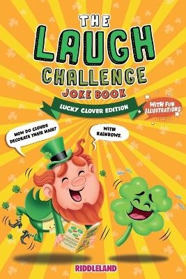The Laugh Challenge Joke Book - Lucky Clover Edition -  Riddleland