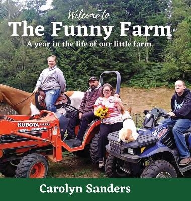Welcome to The Funny Farm - Carolyn Sanders