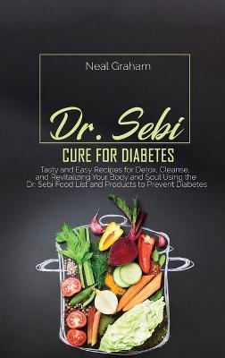 Dr. Sebi Cure for Diabetes - Neal Graham