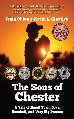 The Sons of Chester - Craig Ohlau, Kevin L Gingrich