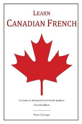Learn Canadian French - Pierre L&eacute;vesque