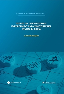 Report on Constitutional Enforcement and Constitutional Review in China - Li Lin, Zhai Guoqiang