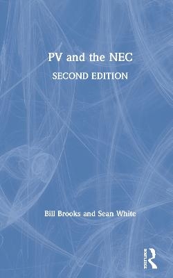 PV and the NEC - Sean White, Bill Brooks