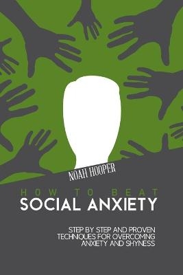 How to Beat Social Anxiety