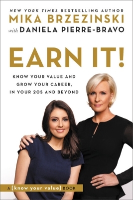 Earn It! - Mika Brzezinski, Daniela Pierre-Bravo