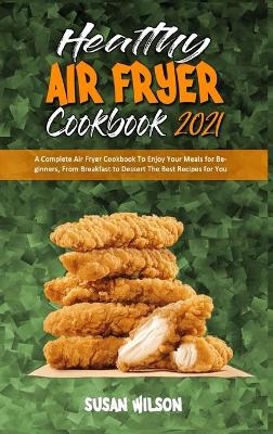 Healthy Air Fryer Cookbook 2021