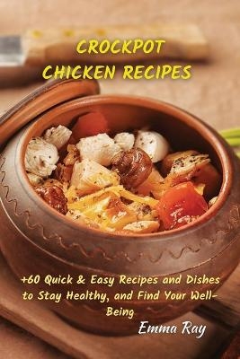 Crock Pot Chicken Recipes - Emma Ray