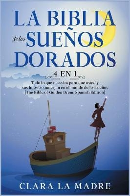 La Biblia de los Sue&ntilde;os Dorados [4 EN 1] - Clara La Madre