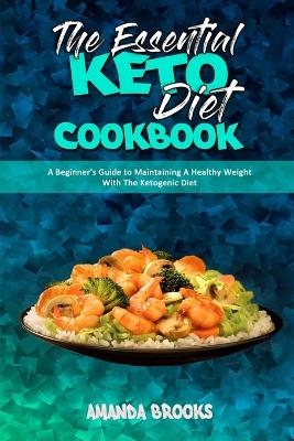 The Essential Keto Diet Cookbook - Amanda Brooks