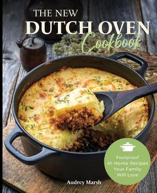 The New Dutch Oven Cookbook