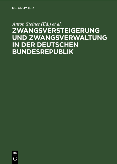 Zwangsversteigerung und Zwangsverwaltung in der Deutschen Bundesrepublik - 