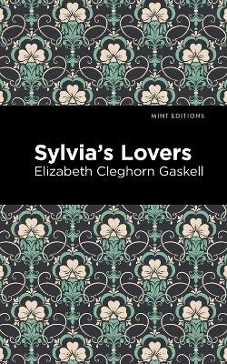 Sylvia's Lovers - Elizabeth Cleghorn Gaskell
