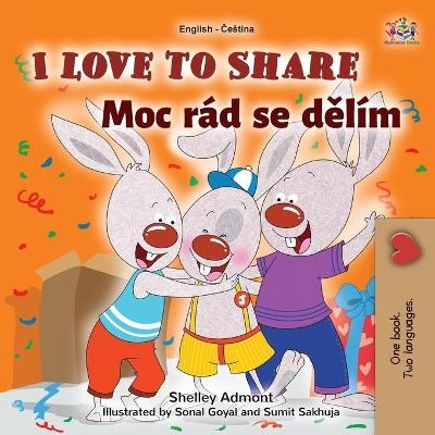 I Love to Share (English Czech Bilingual Book for Kids) - Shelley Admont, KidKiddos Books