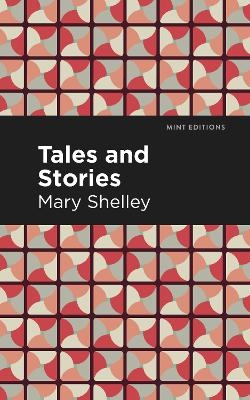 Tales and Stories - Mary Shelley