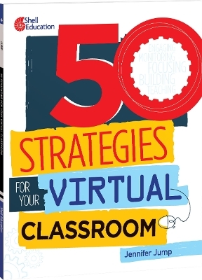 50 Strategies for Your Virtual Classroom - Jennifer Jump