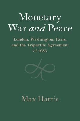 Monetary War and Peace - Max Harris