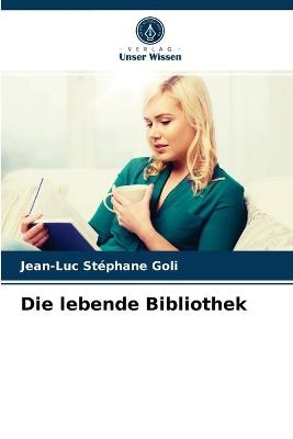 Die lebende Bibliothek - Jean-Luc St&eacute;phane Goli