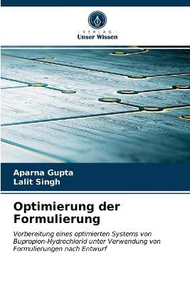Optimierung der Formulierung - Aparna Gupta, Lalit Singh