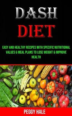 Dash Diet - Peggy Hale