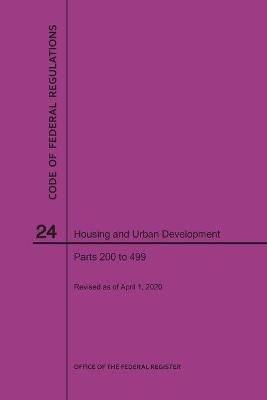Code of Federal Regulations Title 24, Housing and Urban Development, Parts 200-499, 2020
