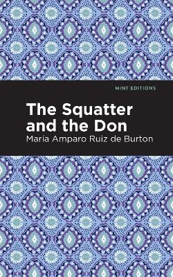 The Squatter and the Don - Mara Amparo Ruiz de Burton