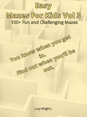 Easy Mazes For Kids Vol 3