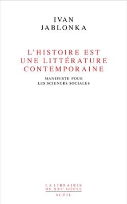 L'histoire est une littérature contemporaine : manifeste pour les sciences sociales
