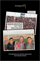 KHOUZESTAN IST WIE BRASILIEN - Michael H&ouml;ller
