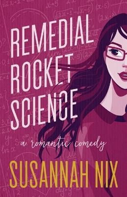 Remedial Rocket Science - Susannah Nix