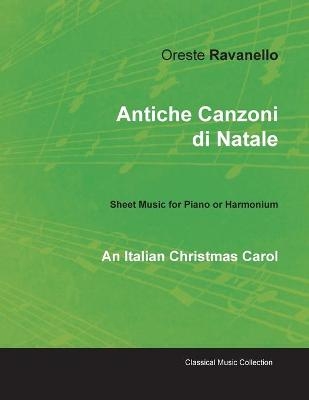 Antiche Canzoni di Natale - An Italian Christmas Carol - Sheet Music for Piano or Harmonium