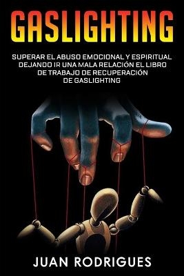 Gaslighting -  Juan Rodrigues