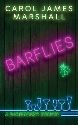 Barflies - Carol James Marshall