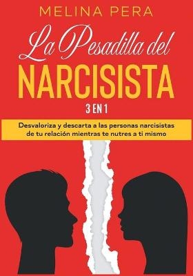 La Pesadilla del Narcisista [3 EN 1]