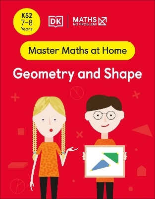 Maths &mdash; No Problem! Geometry and Shape, Ages 7-8 (Key Stage 2) - Maths &mdash; No Problem!