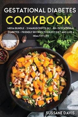 Gestational Diabetes Cookbook - Nomad Publishing