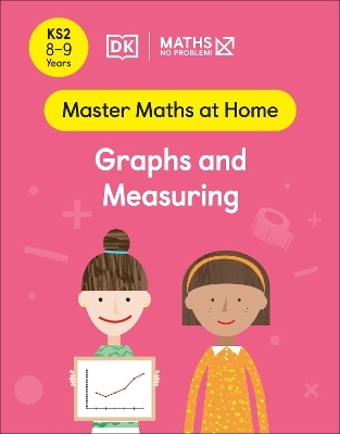 Maths &mdash; No Problem! Graphs and Measuring, Ages 8-9 (Key Stage 2) - Maths &mdash; No Problem!
