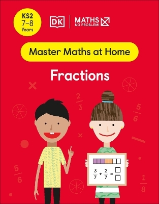 Maths &mdash; No Problem! Fractions, Ages 7-8 (Key Stage 2) - Maths &mdash; No Problem!